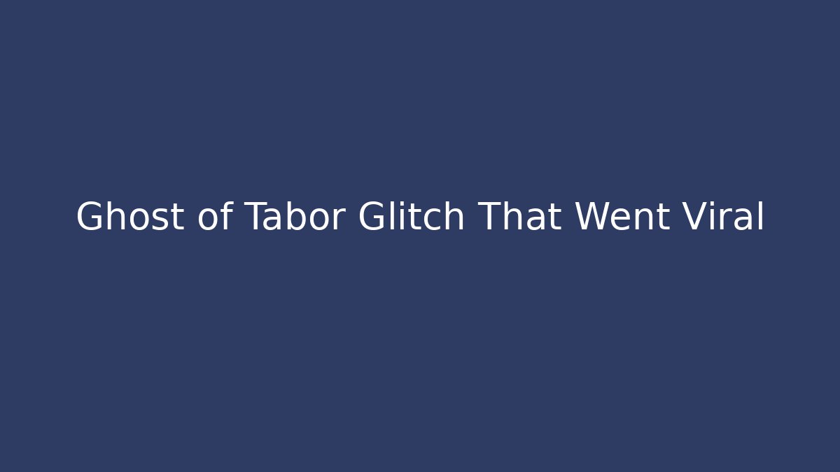 Ghost of Tabor Glitch That Went Viral - Felix Cat Insurance
