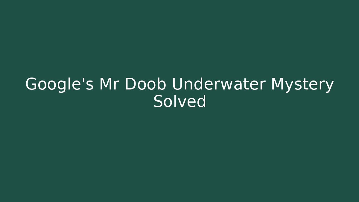 Google's Mr Doob Underwater Mystery Solved