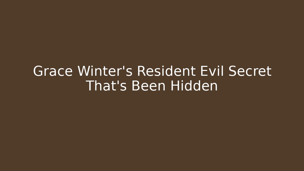 Grace Winter's Resident Evil Secret That's Been Hidden