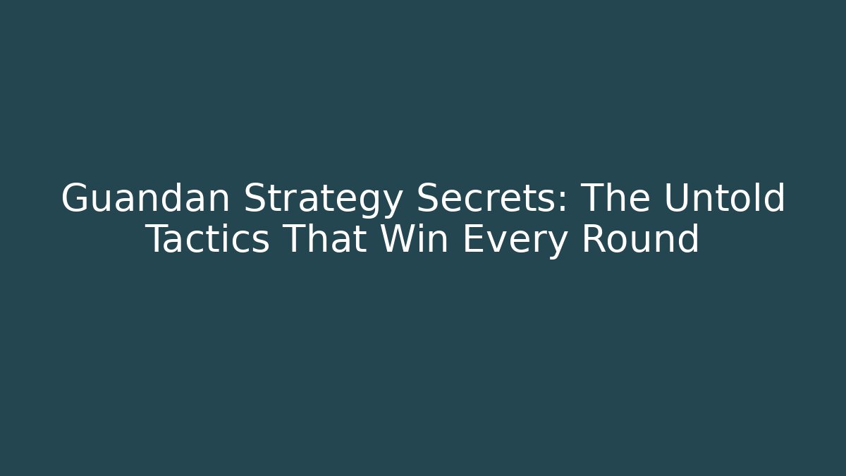 Guandan Strategy Secrets: The Untold Tactics That Win Every Round