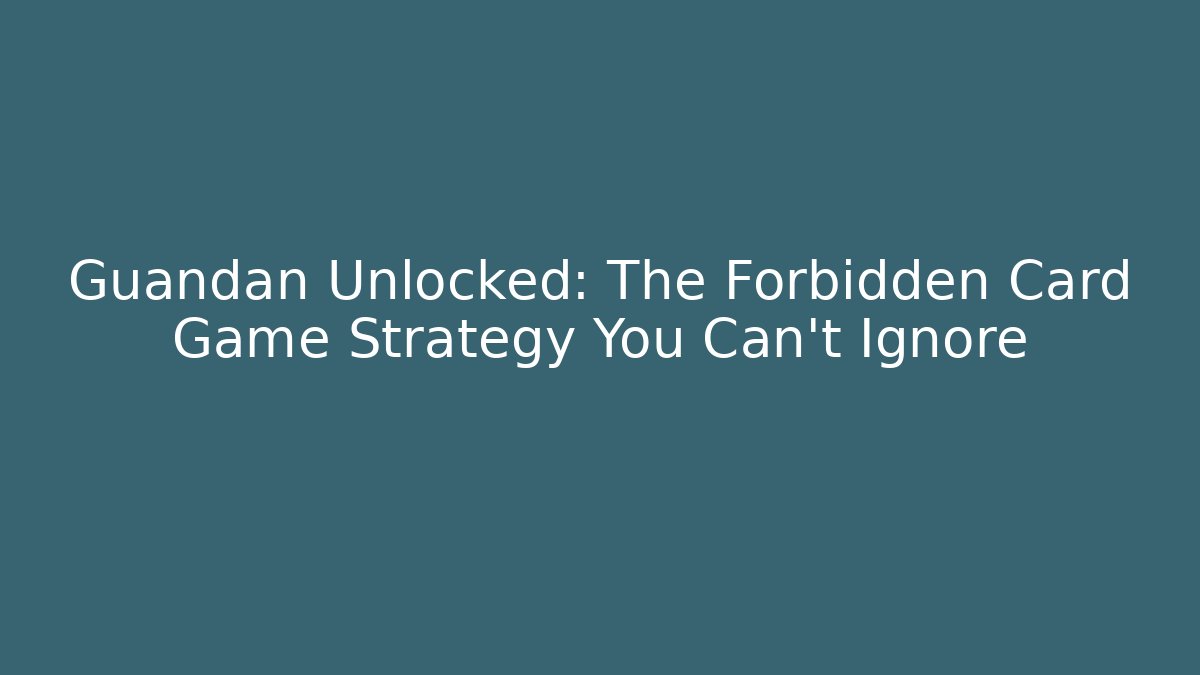 Guandan Unlocked: The Forbidden Card Game Strategy You Can’t Ignore