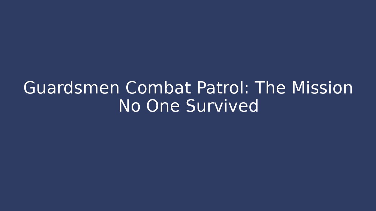 Guardsmen Combat Patrol: The Mission No One Survived