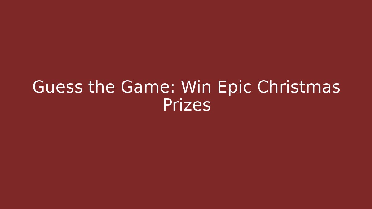 Guess the Game: Win Epic Christmas Prizes - Felix Cat Insurance