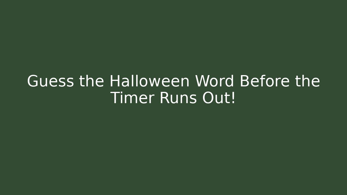 Guess the Halloween Word Before the Timer Runs Out!