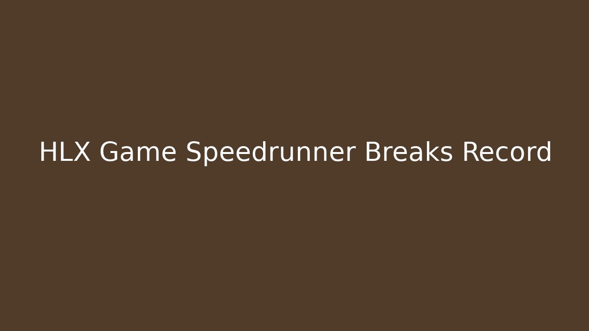 HLX Game Speedrunner Breaks Record - Felix Cat Insurance