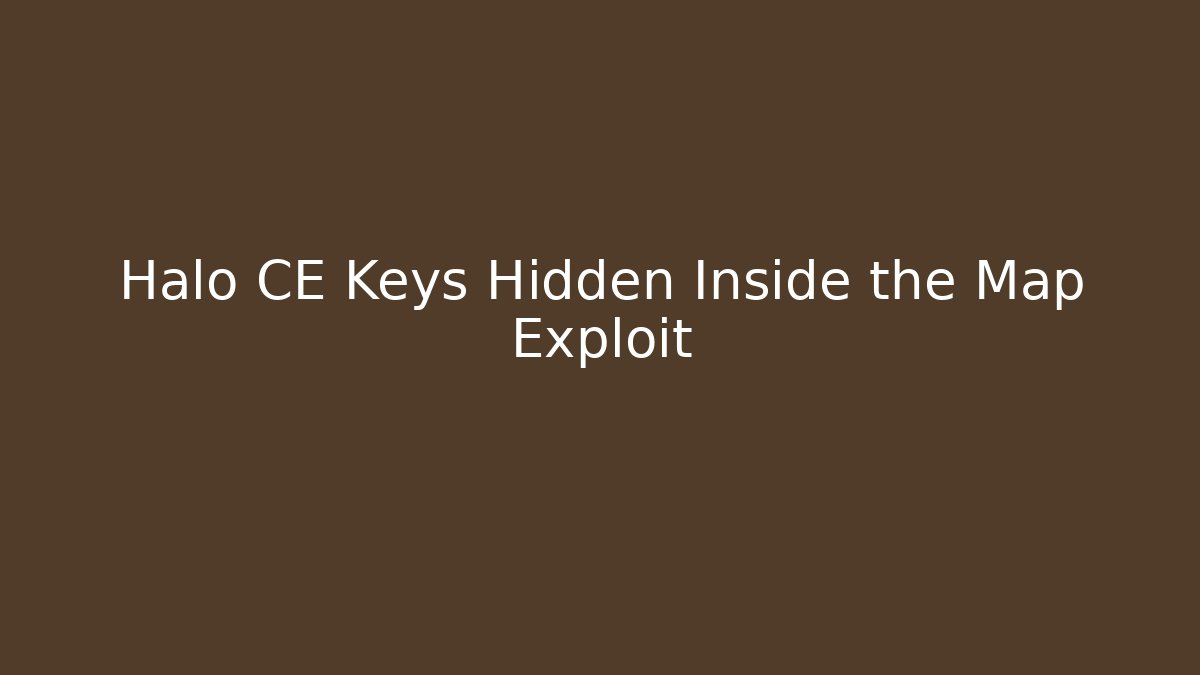 Halo CE Keys Hidden Inside the Map Exploit