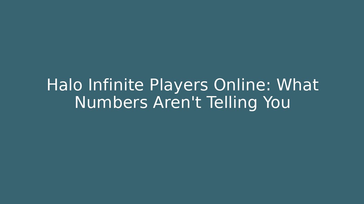 Halo Infinite Players Online: What Numbers Aren't Telling You
