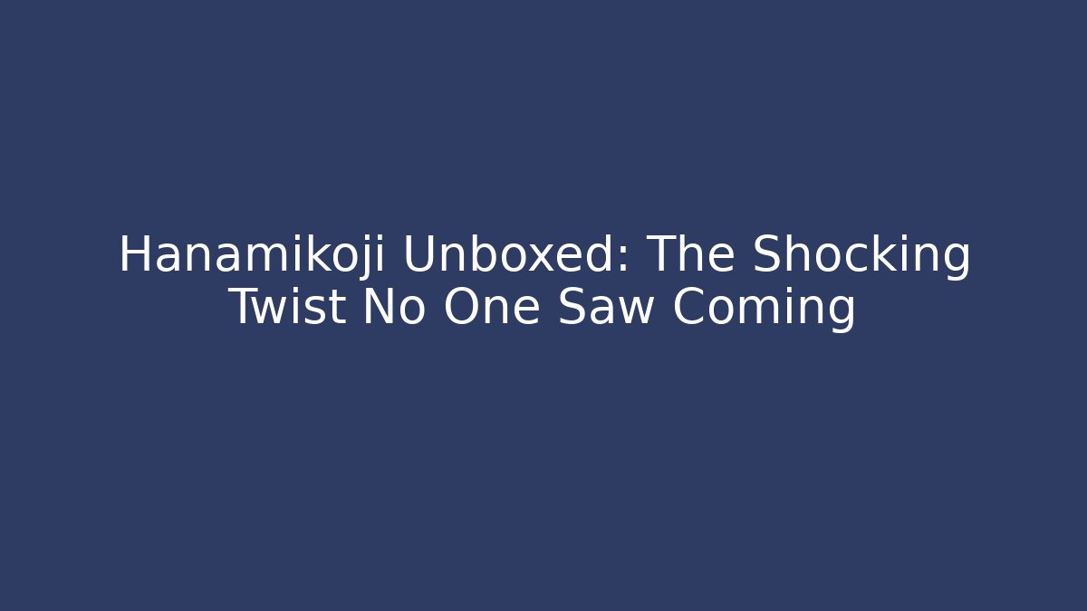 Hanamikoji Unboxed: The Shocking Twist No One Saw Coming