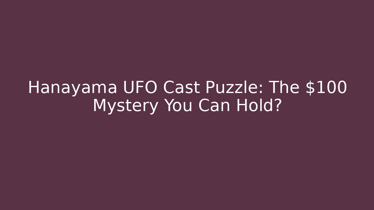 Hanayama UFO Cast Puzzle: The $100 Mystery You Can Hold?