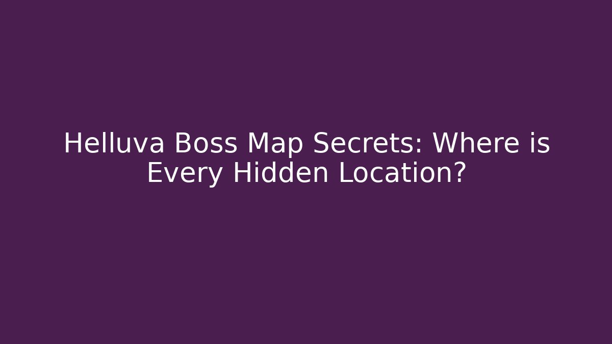 Helluva Boss Map Secrets: Where is Every Hidden Location?