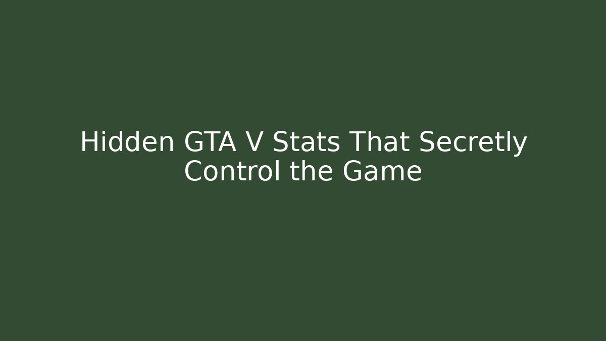Hidden GTA V Stats That Secretly Control the Game