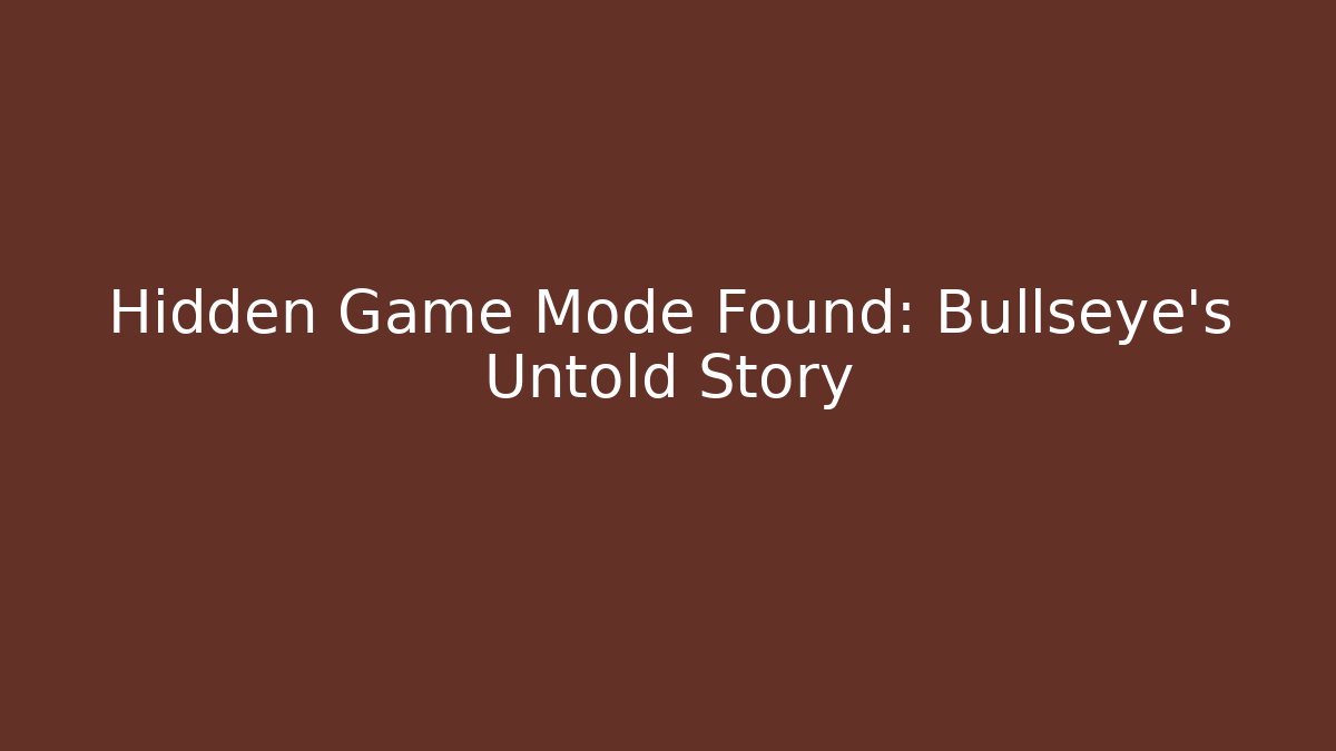 Hidden Game Mode Found: Bullseye's Untold Story