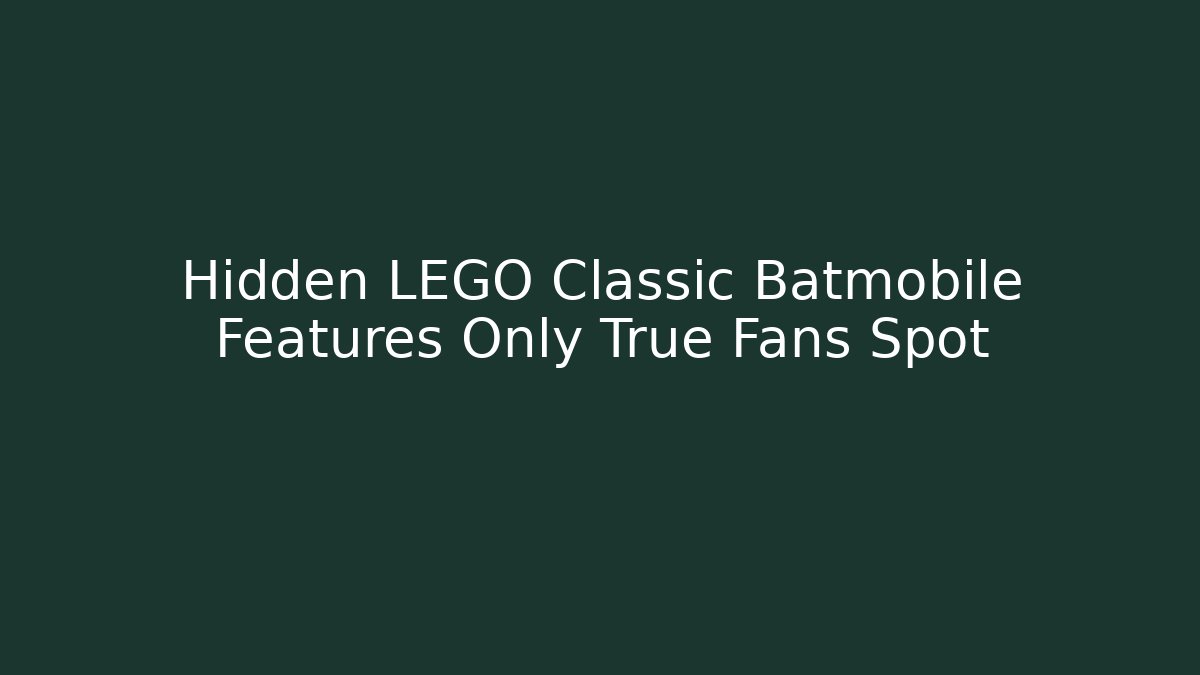 Hidden LEGO Classic Batmobile Features Only True Fans Spot