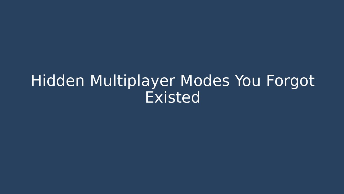 Hidden Multiplayer Modes You Forgot Existed