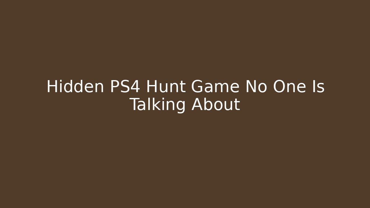 Hidden PS4 Hunt Game No One Is Talking About
