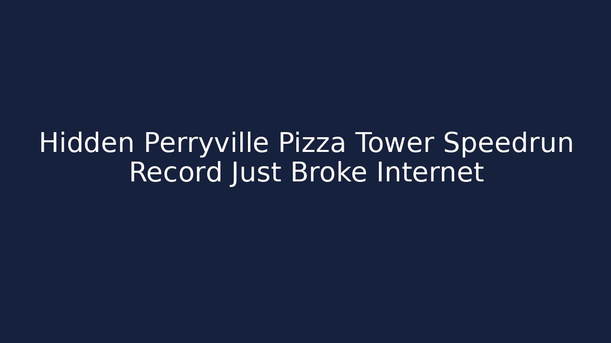 Hidden Perryville Pizza Tower Speedrun Record Just Broke Internet