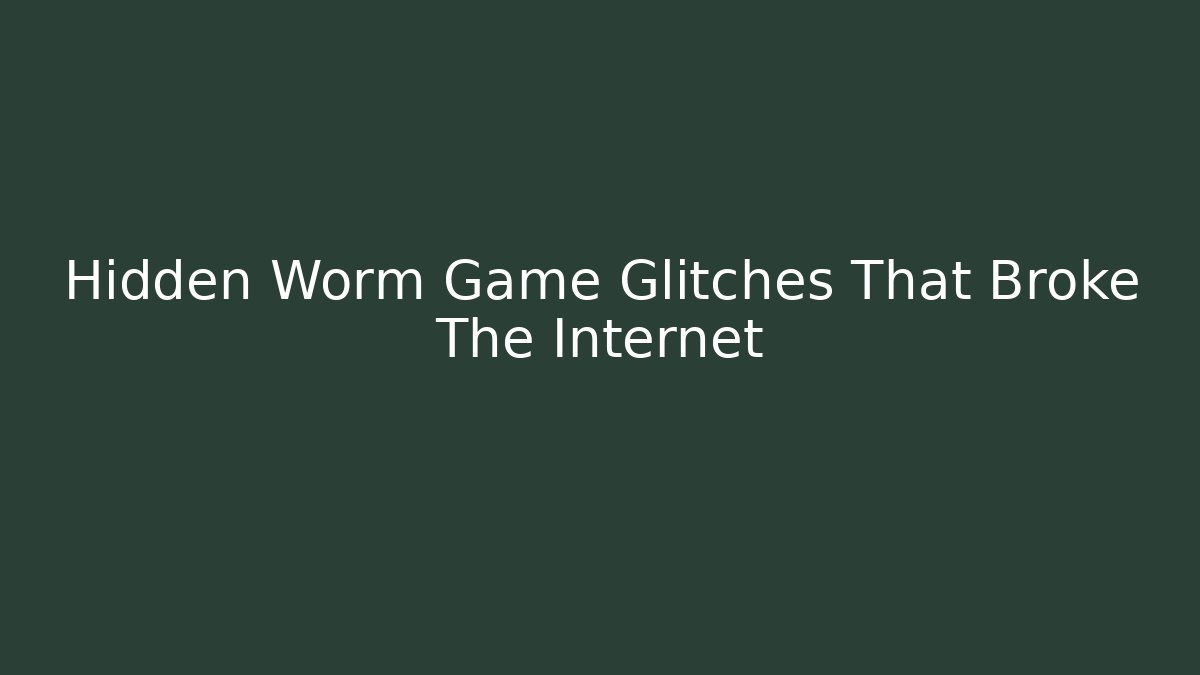 Hidden Worm Game Glitches That Broke The Internet - Felix Cat Insurance