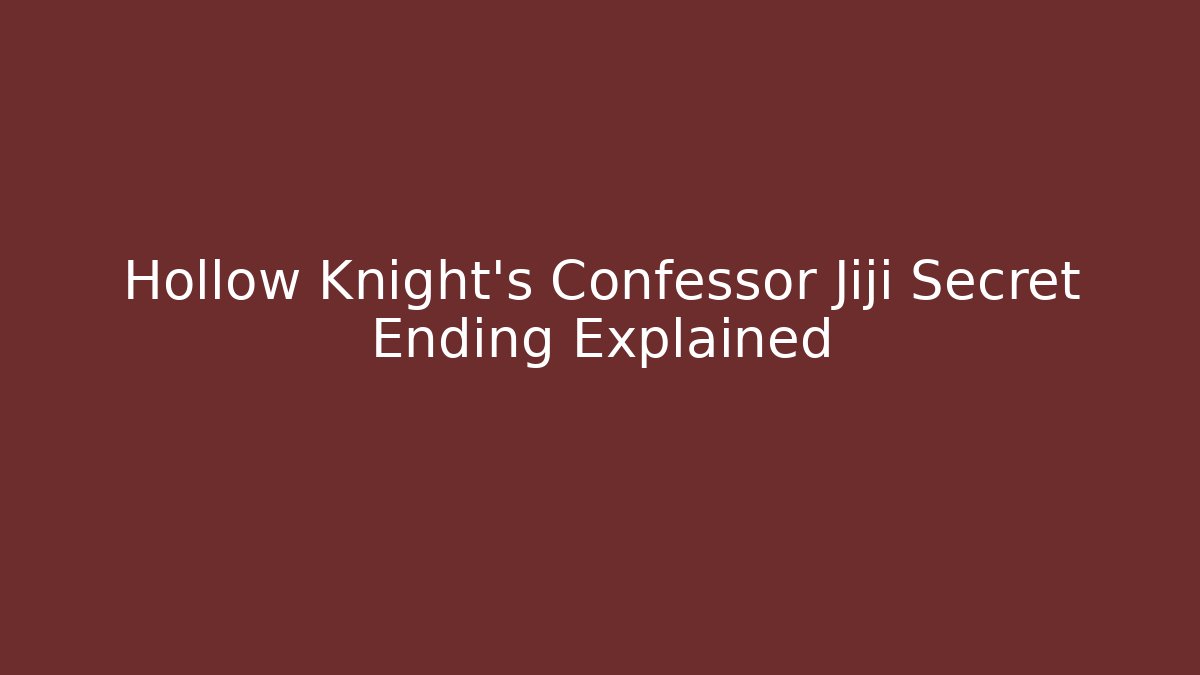 Hollow Knight's Confessor Jiji Secret Ending Explained - Felix Cat Insurance