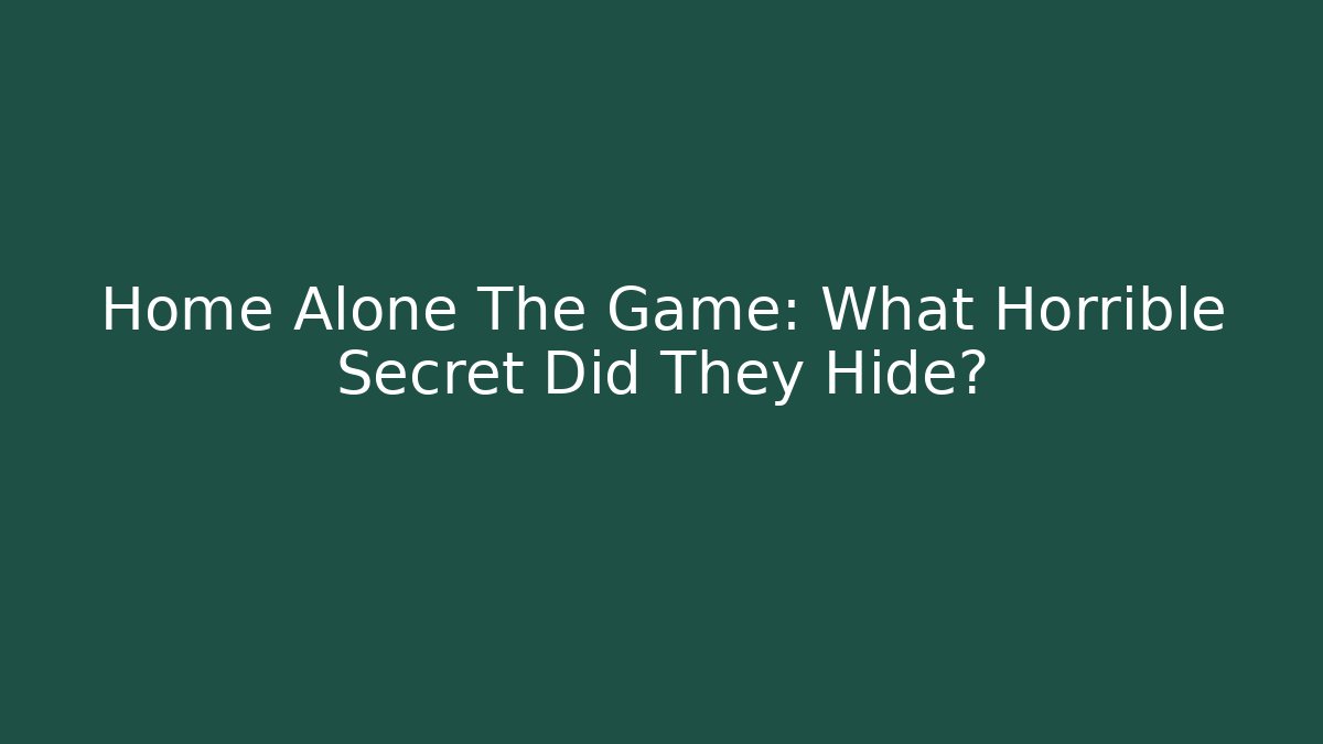 Home Alone The Game: What Horrible Secret Did They Hide? - Felix Cat Insurance