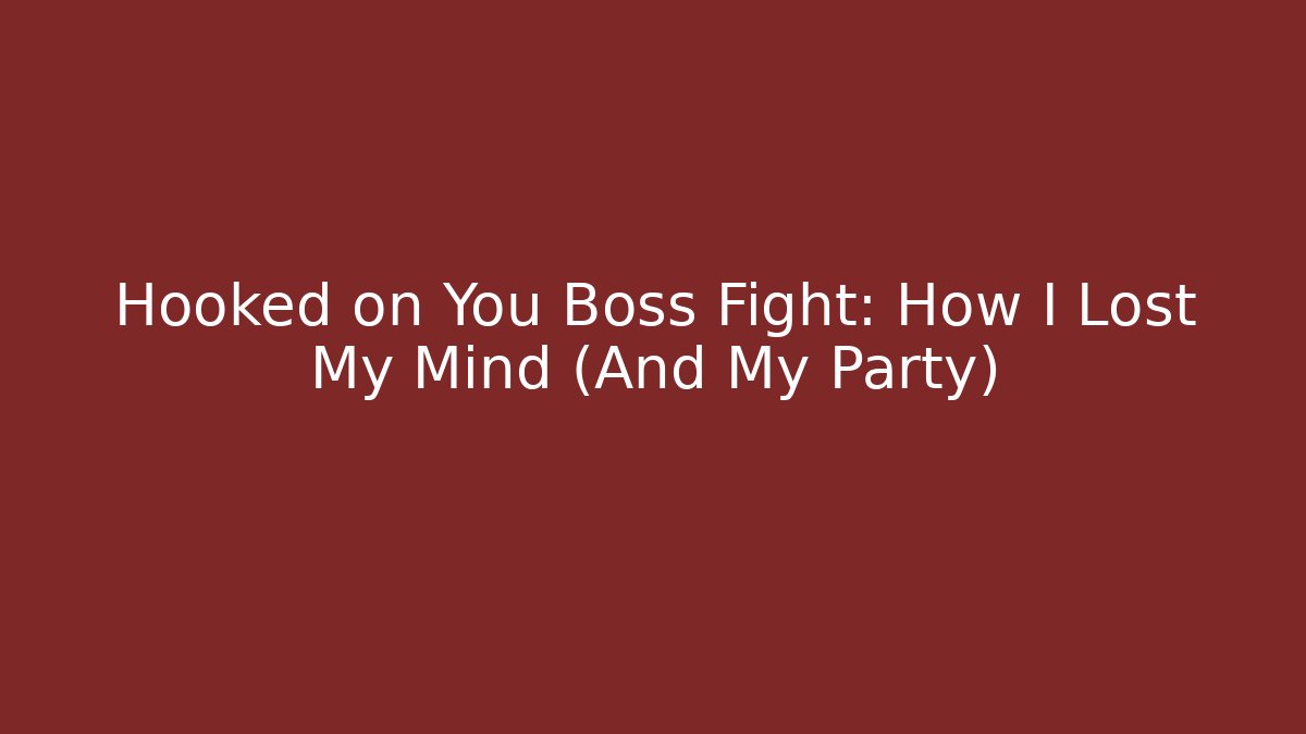 Hooked on You Boss Fight: How I Lost My Mind (And My Party) - Felix Cat Insurance