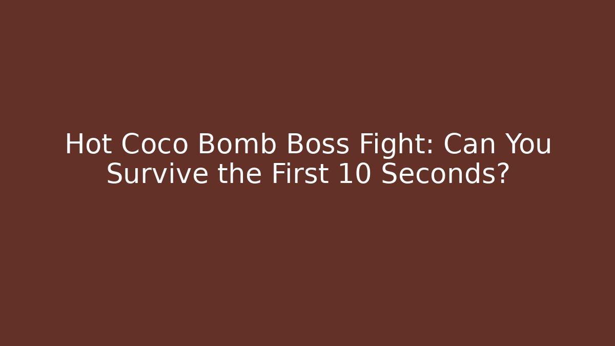 Hot Coco Bomb Boss Fight: Can You Survive the First 10 Seconds? - Felix Cat Insurance