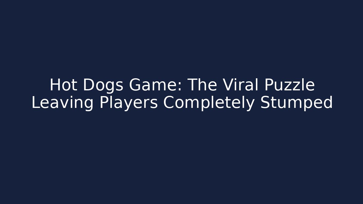 Hot Dogs Game: The Viral Puzzle Leaving Players Completely Stumped
