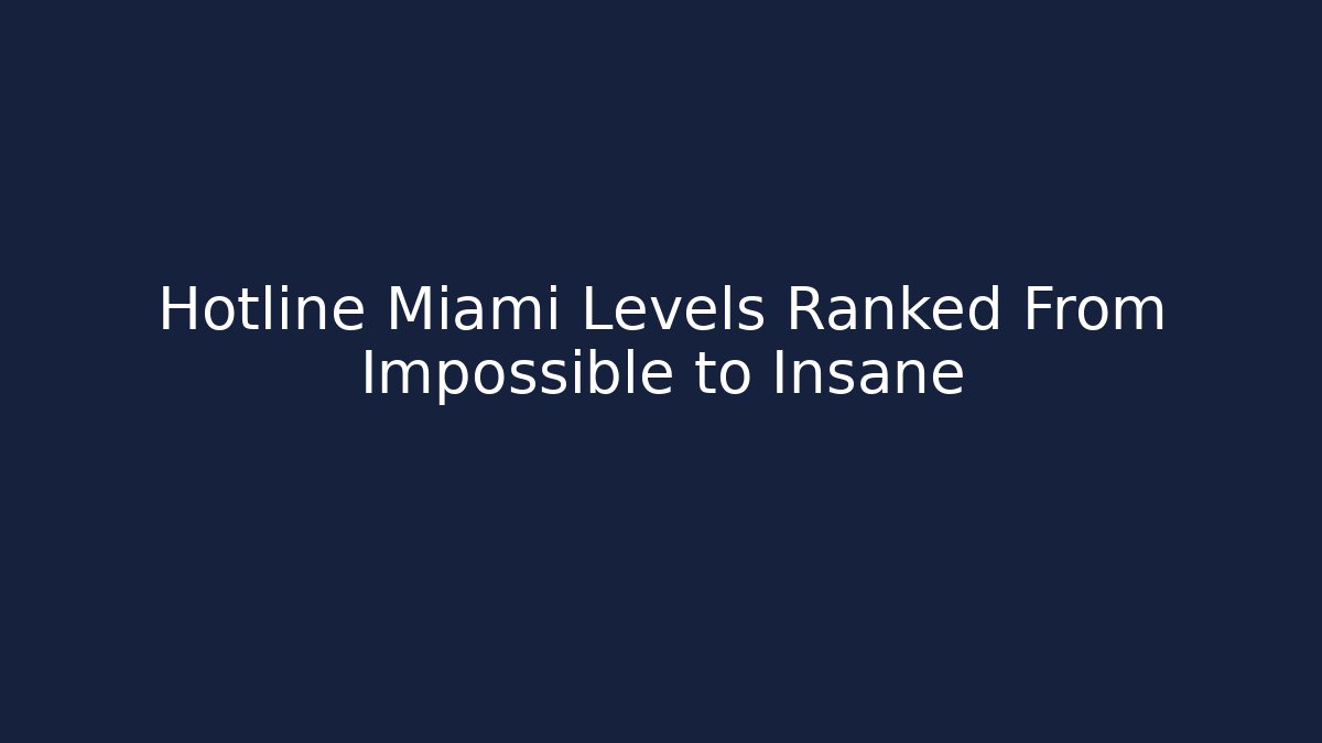 Hotline Miami Levels Ranked From Impossible to Insane