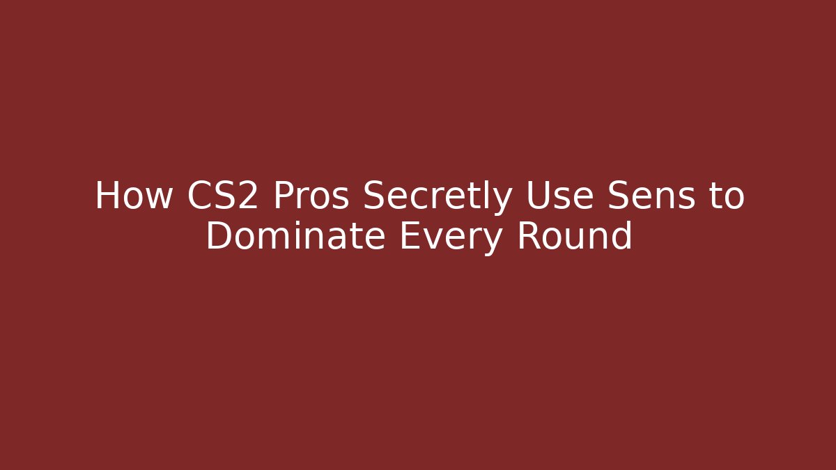 How CS2 Pros Secretly Use Sens to Dominate Every Round