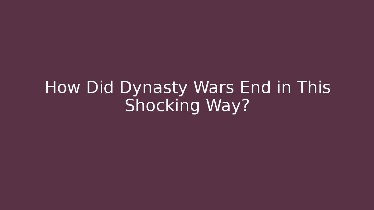 How Did Dynasty Wars End in This Shocking Way? - Felix Cat Insurance