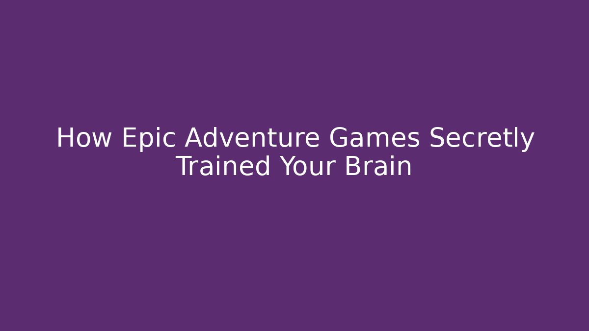 How Epic Adventure Games Secretly Trained Your Brain - Felix Cat Insurance