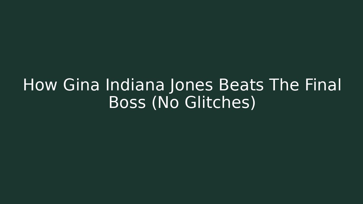 How Gina Indiana Jones Beats The Final Boss (No Glitches)