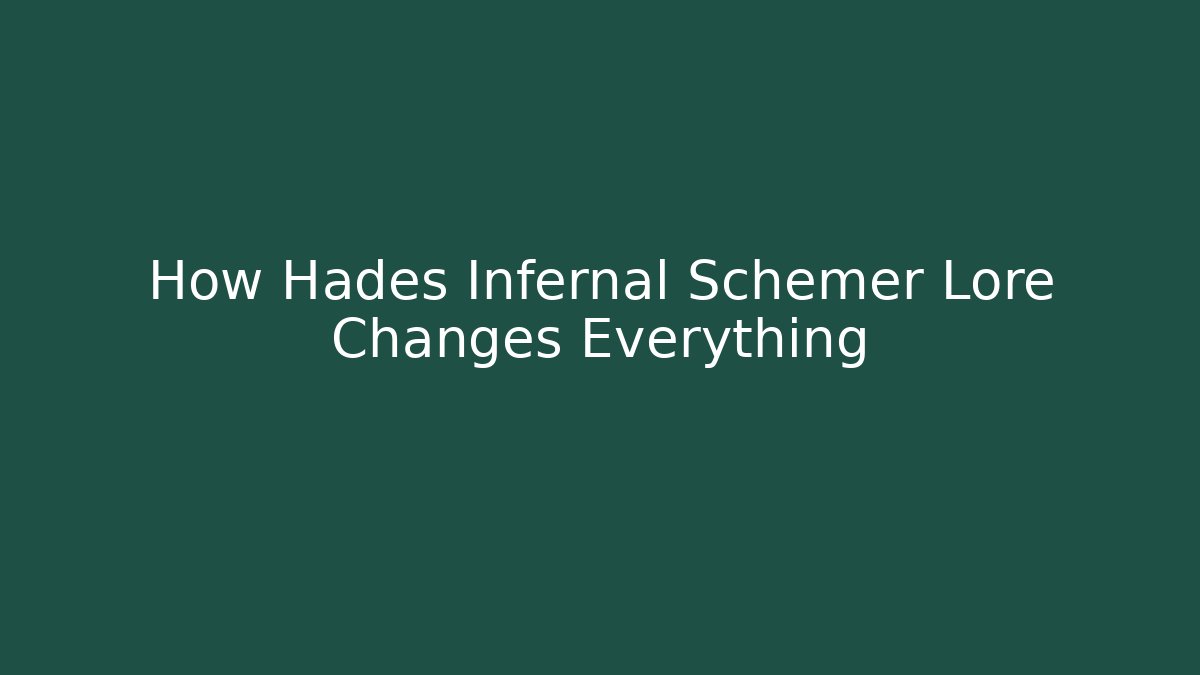 How Hades Infernal Schemer Lore Changes Everything - Felix Cat Insurance
