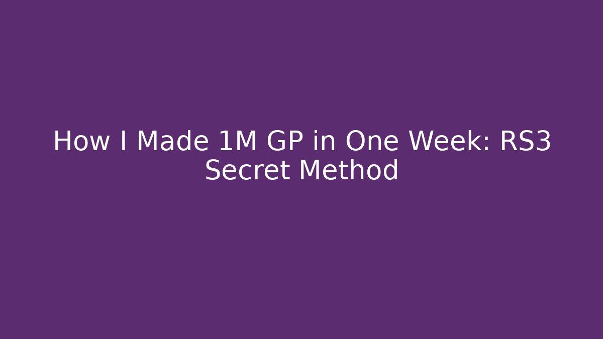 How I Made 1M GP in One Week: RS3 Secret Method - Felix Cat Insurance