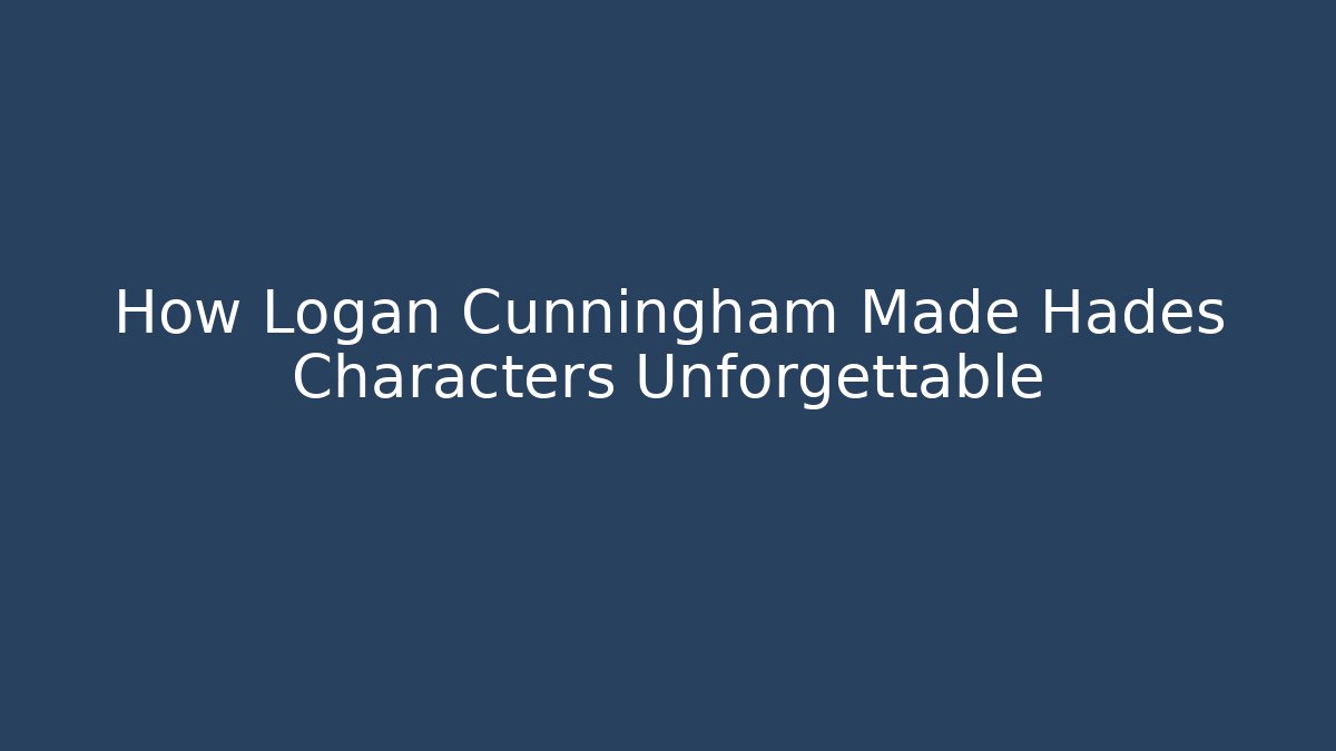 How Logan Cunningham Made Hades Characters Unforgettable - Felix Cat Insurance
