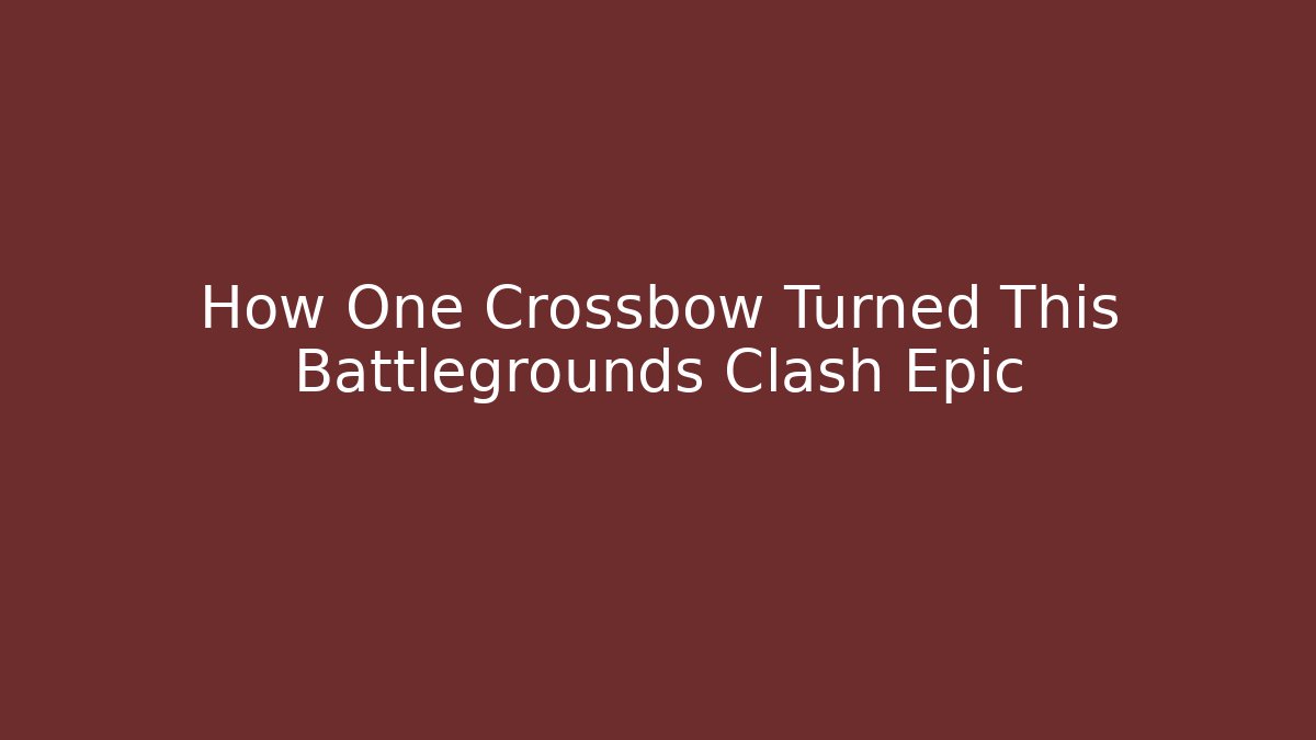 How One Crossbow Turned This Battlegrounds Clash Epic