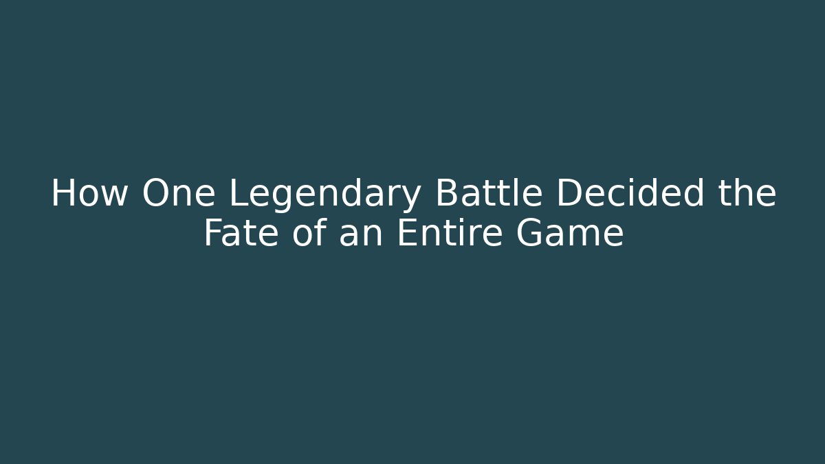 How One Legendary Battle Decided the Fate of an Entire Game