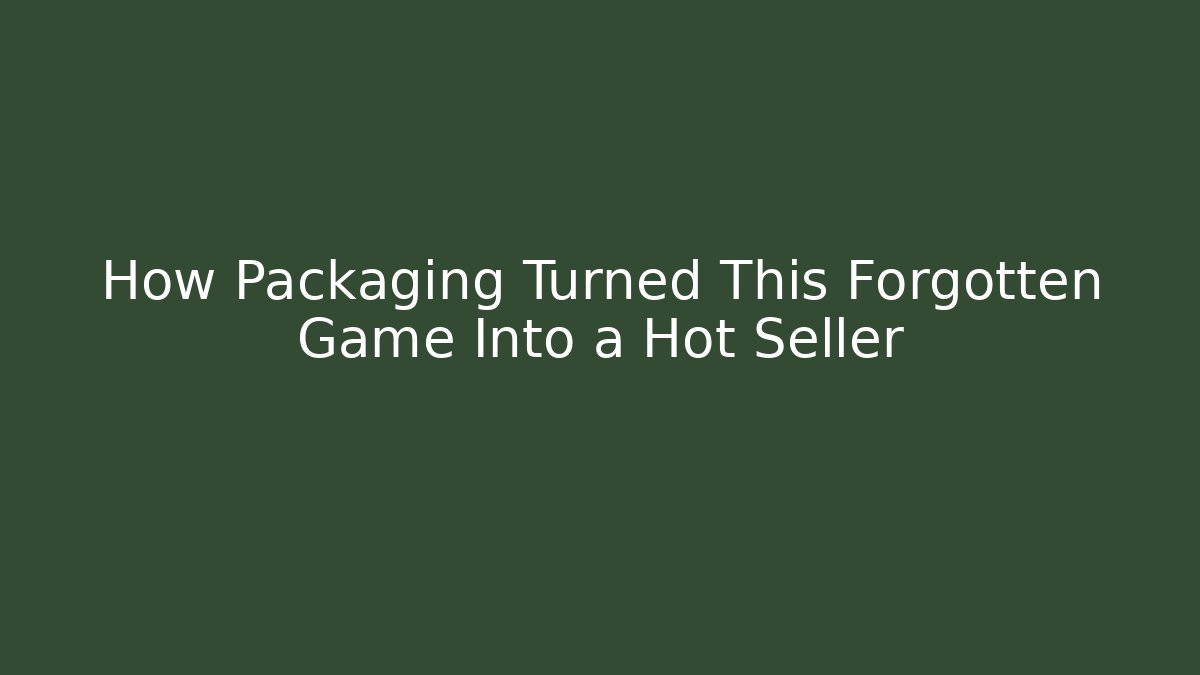 How Packaging Turned This Forgotten Game Into a Hot Seller
