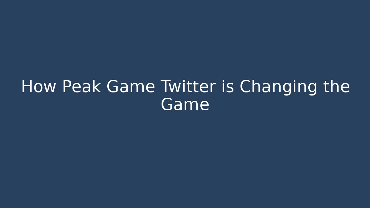 How Peak Game Twitter is Changing the Game - Felix Cat Insurance