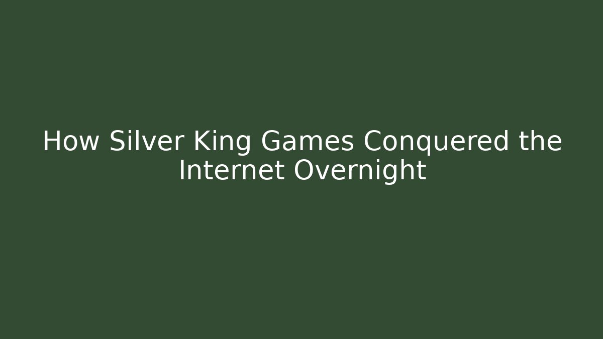 How Silver King Games Conquered the Internet Overnight