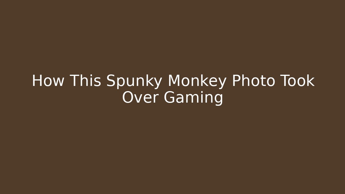 How This Spunky Monkey Photo Took Over Gaming