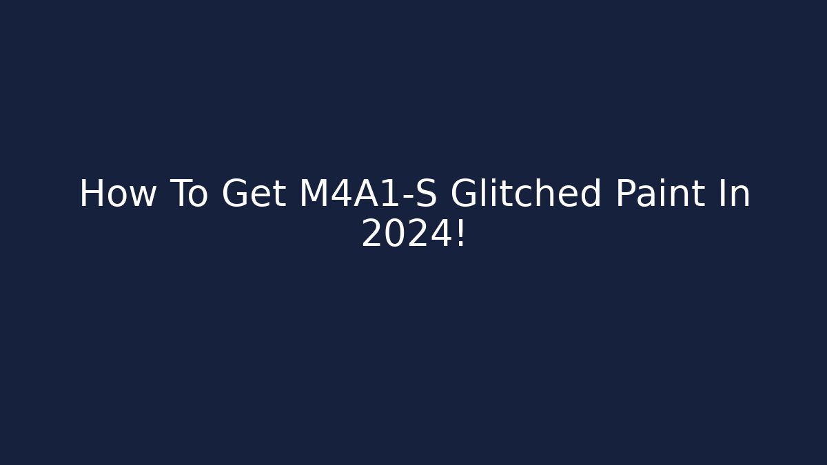 How To Get M4A1-S Glitched Paint In 2024!