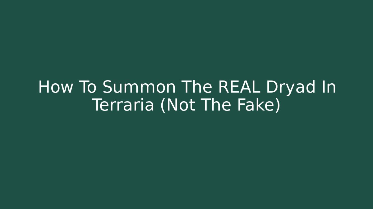 How To Summon The REAL Dryad In Terraria (Not The Fake)