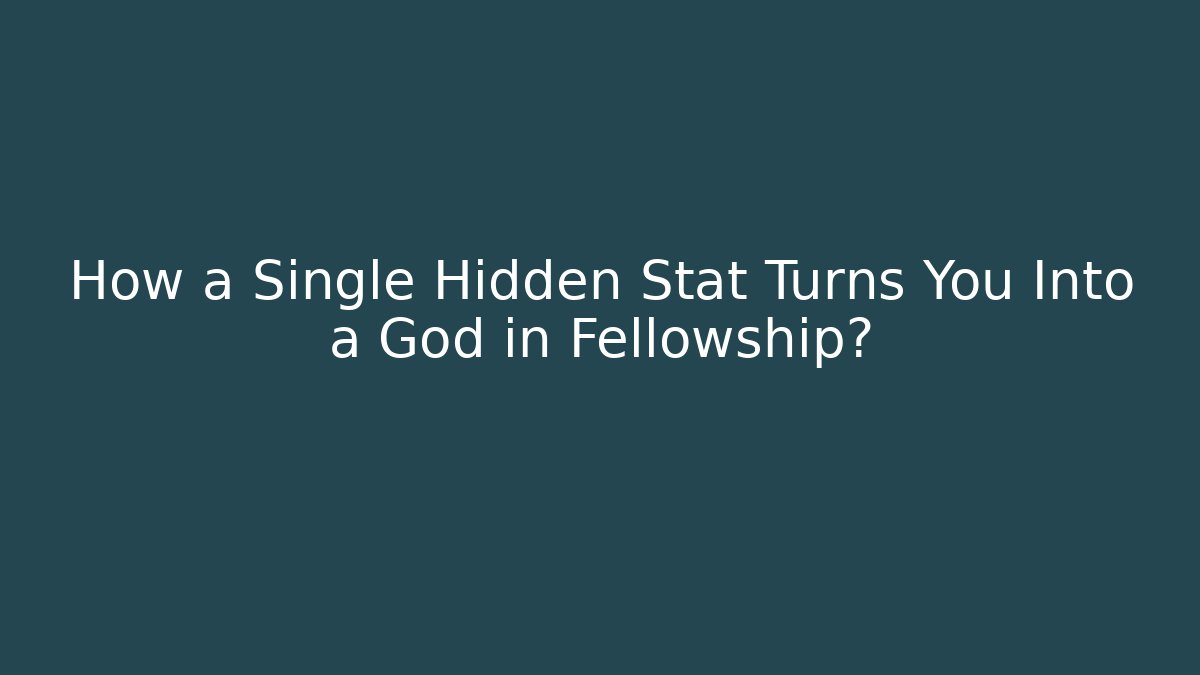 How a Single Hidden Stat Turns You Into a God in Fellowship? - Felix Cat Insurance