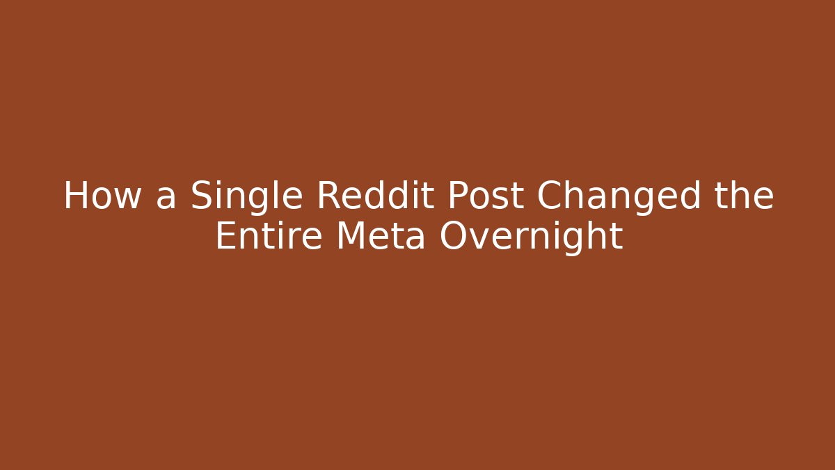 How a Single Reddit Post Changed the Entire Meta Overnight