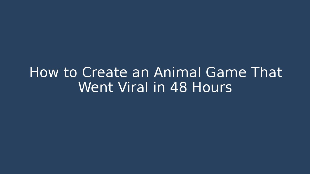 How to Create an Animal Game That Went Viral in 48 Hours - Felix Cat Insurance