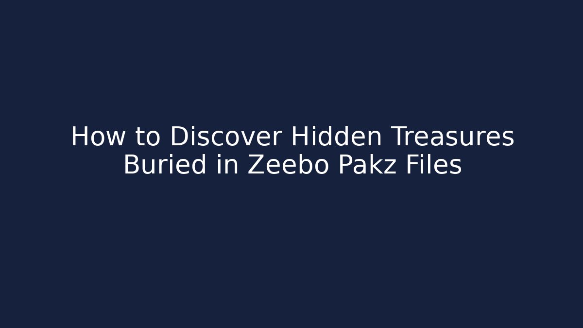 How to Discover Hidden Treasures Buried in Zeebo Pakz Files