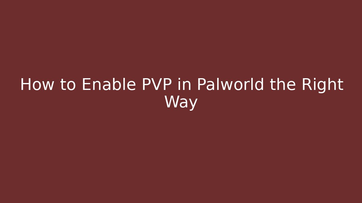 How to Enable PVP in Palworld the Right Way