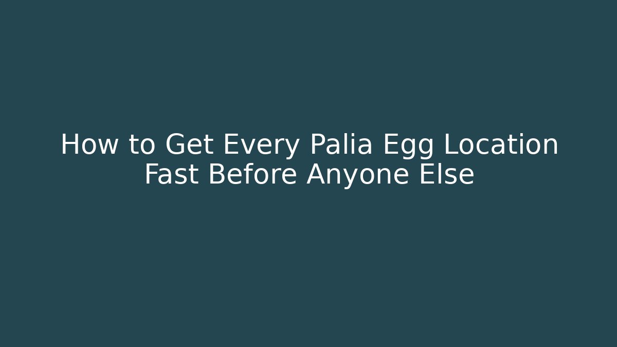 How to Get Every Palia Egg Location Fast Before Anyone Else - Felix Cat Insurance