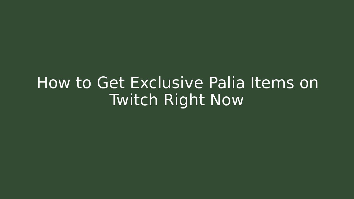 How to Get Exclusive Palia Items on Twitch Right Now
