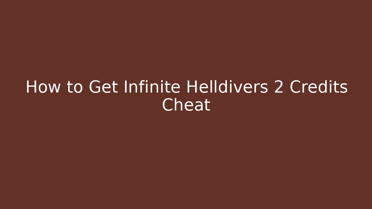 How to Get Infinite Helldivers 2 Credits Cheat